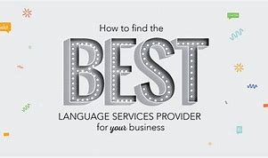 HOW TO CHOOSE THE RIGHT LANGUAGE SERVICE FOR YOUR BUSINESS NEEDS
